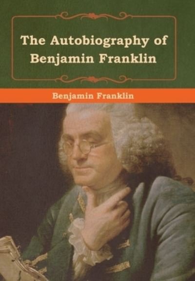 Cover for Benjamin Franklin · The Autobiography of Benjamin Franklin (Innbunden bok) (2019)