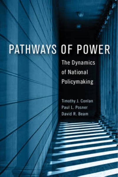 Cover for Timothy J. Conlan · Pathways of Power: The Dynamics of National Policymaking - American Governance and Public Policy series (Paperback Bog) (2014)
