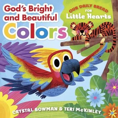 Cover for Crystal Bowman · God's Bright and Beautiful Colors (Board book) (2018)