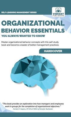 Organizational Behavior Essentials You Always Wanted To Know - Vibrant Publishers - Books - Vibrant Publishers - 9781636510392 - September 10, 2021