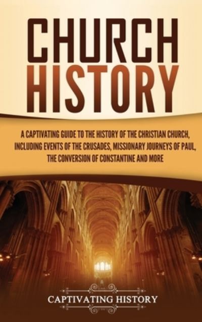 Cover for Captivating History · Church History (Hardcover bog) (2021)