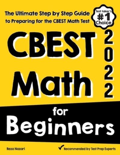 CBEST Math for Beginners - Reza Nazari - Books - EFFORTLESS MATH EDUCATION - 9781637191392 - June 25, 2021