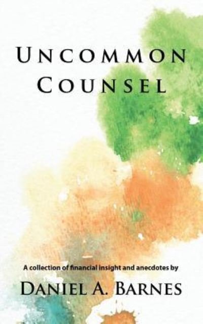 Cover for Daniel Barnes · Uncommon Counsel (Inbunden Bok) (2018)