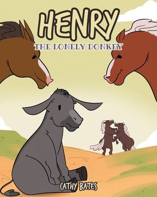 Cover for Cathy Bates · Henry the Lonely Donkey (Paperback Book) (2020)