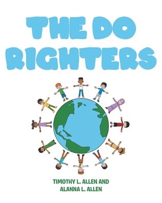 Cover for Timothy L Allen · The Do Righters (Paperback Book) (2019)