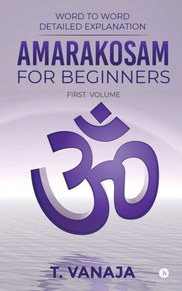 Amarakosam for Beginners - T Vanaja - Bøger - Notion Press - 9781646506392 - 21. august 2019