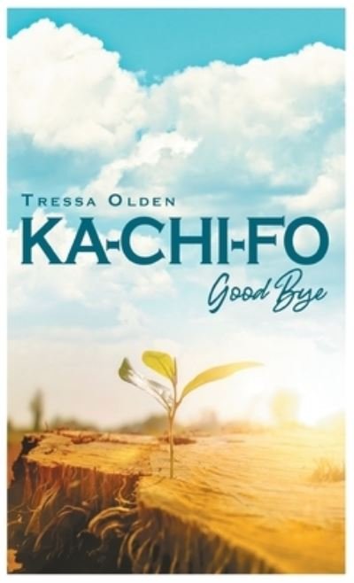 Cover for Tressa Olden · Ka-Chi-Fo (Hardcover bog) (2021)