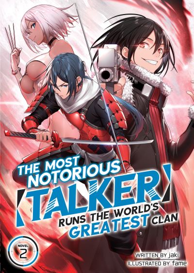 Cover for Jaki · The Most Notorious &quot;Talker&quot; Runs the World's Greatest Clan (Light Novel) Vol. 2 - The Most Notorious &quot;Talker&quot; Runs the World's Greatest Clan (Light Novel) (Paperback Book) (2022)