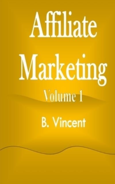 Cover for B Vincent · Affiliate Marketing (Paperback Bog) (2021)