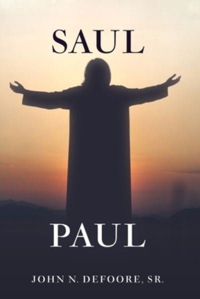 Cover for DeFoore, John N, Sr · Saul Paul (Pocketbok) (2021)
