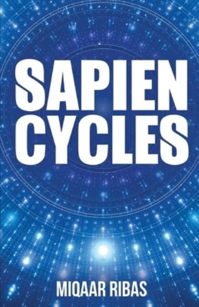 Cover for Miqaar Ribas · Sapien Cycles (Paperback Bog) (2022)