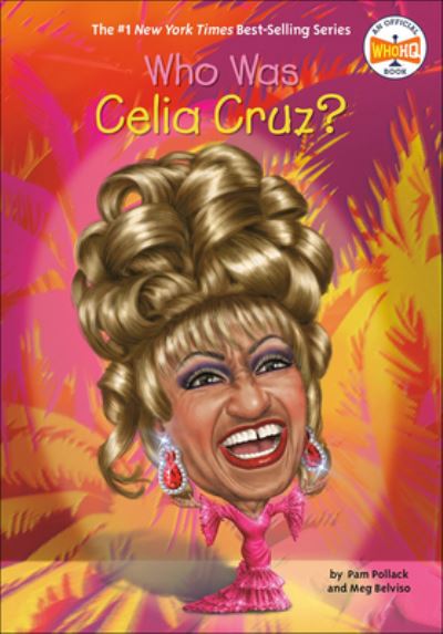 Cover for Pam Pollack · Who Was Celia Cruz? (Hardcover Book) (2021)