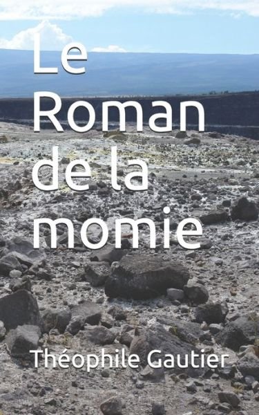 Cover for Théophile Gautier · Le Roman de la momie (Taschenbuch) (2019)