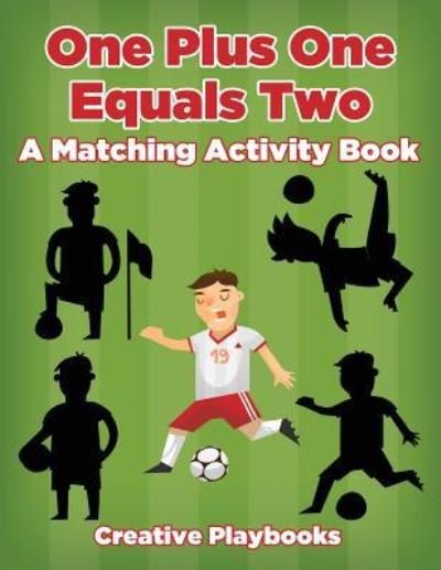 Cover for Creative Playbooks · One Plus One Equals Two (Pocketbok) (2016)