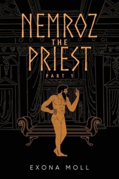 Cover for Exona Moll · Nemroz the Priest Part 1 (Pocketbok) (2022)