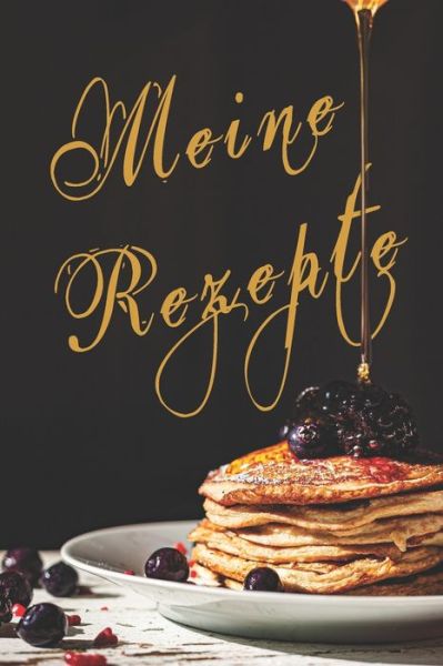 Cover for Meine Rezepte (Paperback Book) (2019)