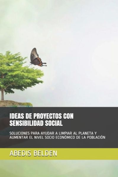 Cover for Abedis Belden · Ideas de Proyectos Con Sensibilidad Social (Paperback Book) (2019)