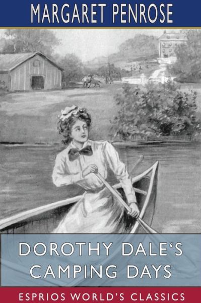 Cover for Margaret Penrose · Dorothy Dale's Camping Days (Esprios Classics) (Paperback Bog) (2024)