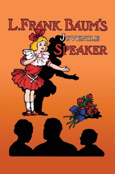 Cover for L Frank Baum · L. Frank Baum's Juvenile Speaker (paperback) (Paperback Bog) (2020)