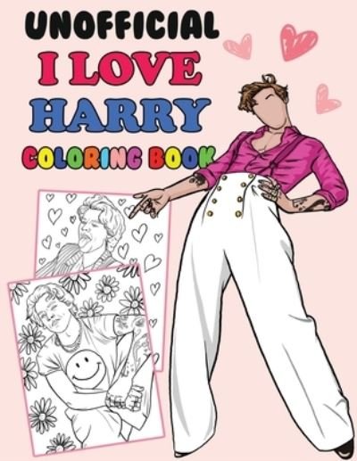 Cover for Bujo Rose · Unofficial I Love Harry Coloring Book: Harry S Fan Gift Coloring Book (Paperback Book) (2020)