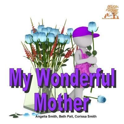Cover for Angelia Smith · My Wonderful Mother (Paperback Book) (2018)