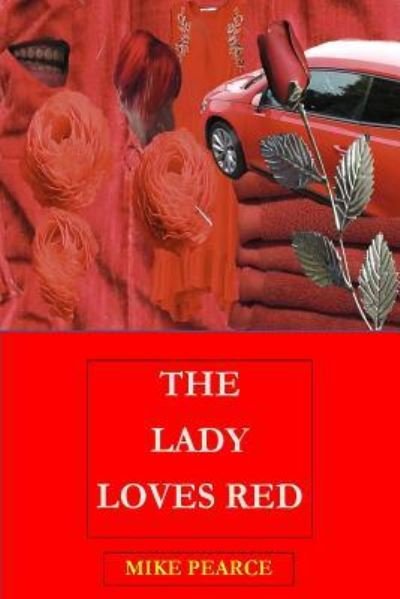 Cover for Mike Pearce · The Lady Loves Red (Paperback Bog) (2018)