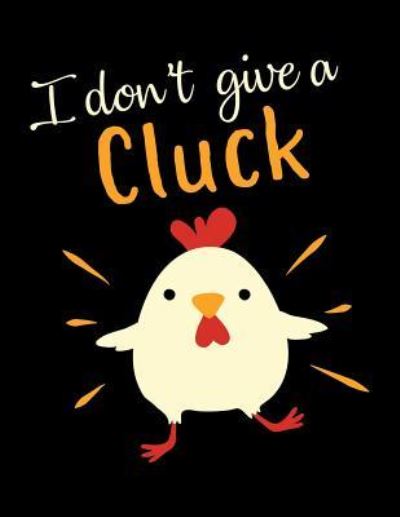 Cover for Acadelle Publishing · I Don't Give a Cluck (Paperback Bog) (2018)