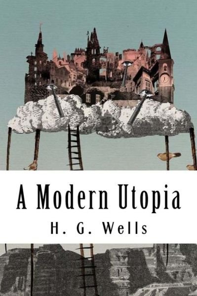 Cover for H G Wells · A Modern Utopia (Paperback Book) (2018)
