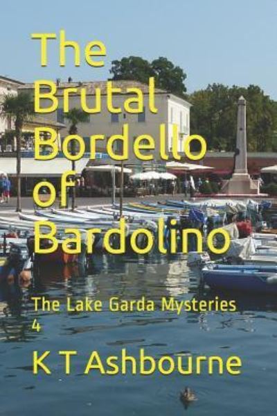 Cover for K T Ashbourne · The Brutal Bordello of Bardolino (Paperback Book) (2018)