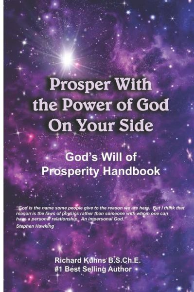 Prosper with the Power of God on Your Side - Richard Kuhns - Bøger - Independently Published - 9781726600392 - 23. oktober 2018