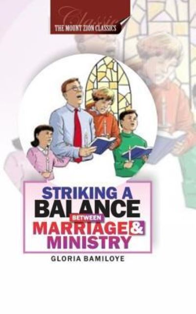 Cover for Gloria Bamiloye · Striking A Balance Between Marriage and Ministry (Taschenbuch) (2018)