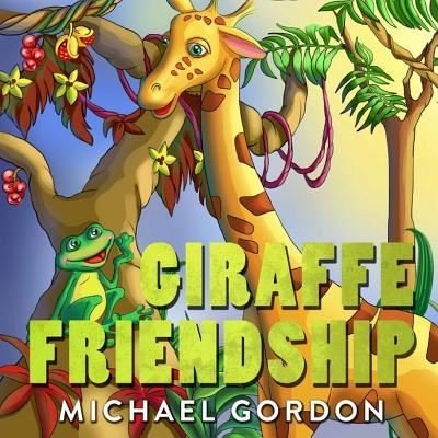 Cover for Michael Gordon · Giraffe Friendship (Pocketbok) (2019)