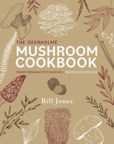 Bill Jones · Deerholme Mushroom Cookbook (Book) (2024)