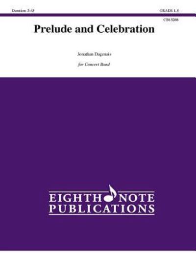 Cover for Jonathan Dagenais · Prelude and Celebration (Sheet music) (2015)