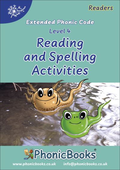 Cover for Phonic Books · Phonic Books Dandelion Readers Reading and Spelling Activities Vowel Spellings Level 4: Alternative vowel and consonant spellings, and Latin suffixes - Phonic Books Beginner Decodable Readers (Spiral Book) (2014)