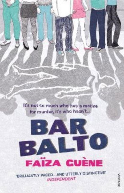 Bar Balto - Faiza Guene - Books - Vintage Publishing - 9781784707392 - November 30, 2017