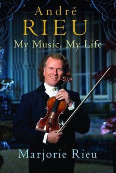 Cover for Marjorie Rieu · Andre Rieu: My Music  My Life (N/A) (2015)