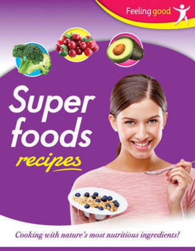Cover for Feeling Good  Superfoods Recipes (Buch)