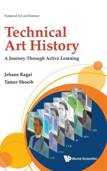 Cover for Ragai, Jehane (The American Univ In Cairo, Egypt) · Technical Art History: A Journey Through Active Learning (Innbunden bok) (2021)