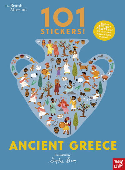 British Museum 101 Stickers! Ancient Greece - 101 Stickers - Sophie Beer - Books - Nosy Crow Ltd - 9781788006392 - July 2, 2020