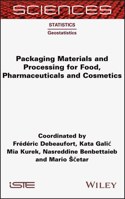 Cover for Frederic Debeaufort · Packaging Materials and Processing for Food, Pharmaceuticals and Cosmetics (Hardcover Book) (2021)