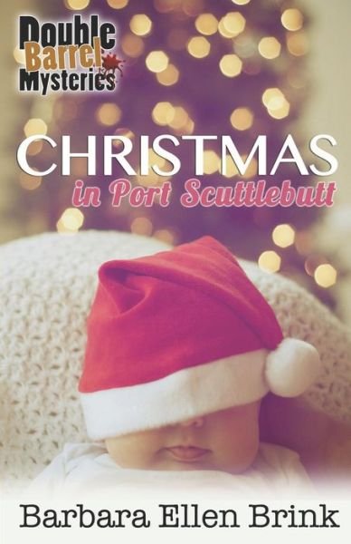 Cover for Barbara Ellen Brink · Christmas in Port Scuttlebutt (Pocketbok) (2018)