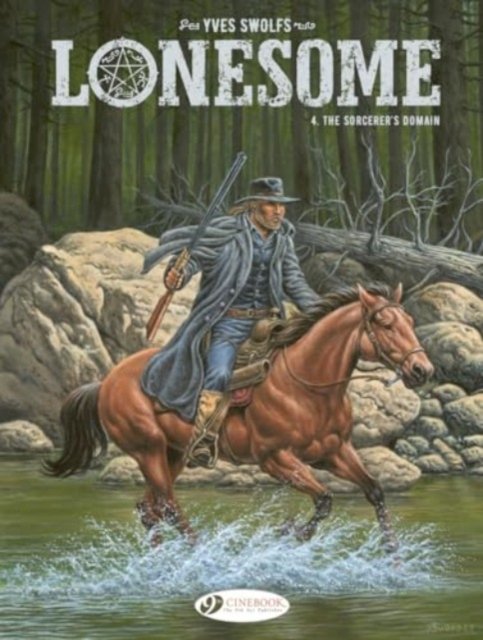 Lonesome Vol. 4: The Sorcerer's Domain - Yves Swolfs - Bøker - Cinebook Ltd - 9781800441392 - 18. juli 2024