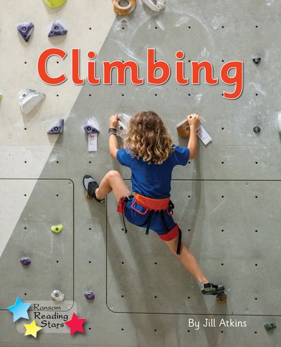 Climbing: Phonics Phase 5 - Reading Stars Phonics - Jill Atkins - Books - Ransom Publishing - 9781800470392 - May 5, 2020