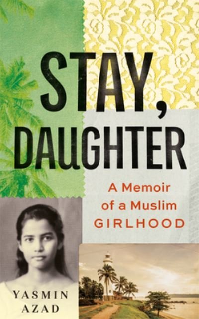 Cover for Yasmin Azad · Stay, Daughter (Hardcover Book) (2023)