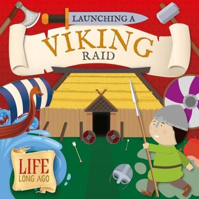 Cover for Robin Twiddy · Launching a Viking Raid - Life Long Ago (Paperback Book) (2024)