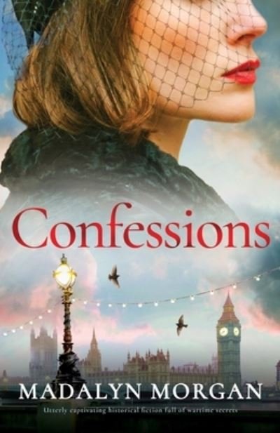 Cover for Madalyn Morgan · Confessions: Utterly captivating historical fiction full of wartime secrets - Sisters of Wartime England (Paperback Book) (2023)