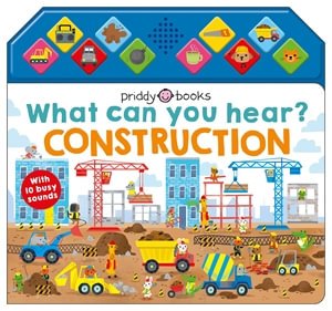 Cover for Roger Priddy · What Can You Hear Construction - What Can You Hear (Board book) (2022)