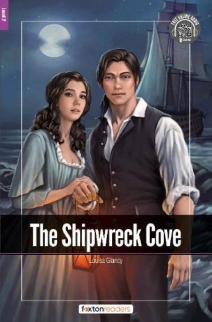 Cover for Foxton Books · The Shipwreck Cove - Foxton Readers Level 2 (600 Headwords CEFR A2-B1) with free online AUDIO (Taschenbuch) (2022)