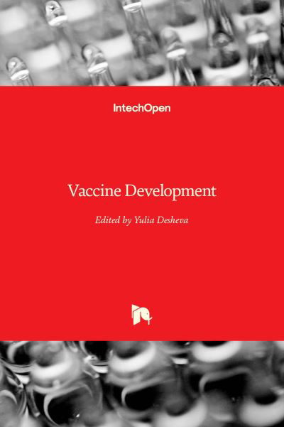 Vaccine Development - Yulia Desheva - Books - IntechOpen - 9781839698392 - April 6, 2022